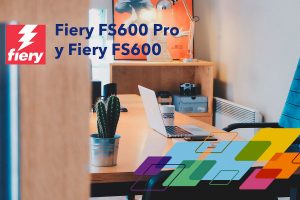 “Lanzamiento nueva plataforma Fiery FS600 en nuestras prensas de producción digitales”